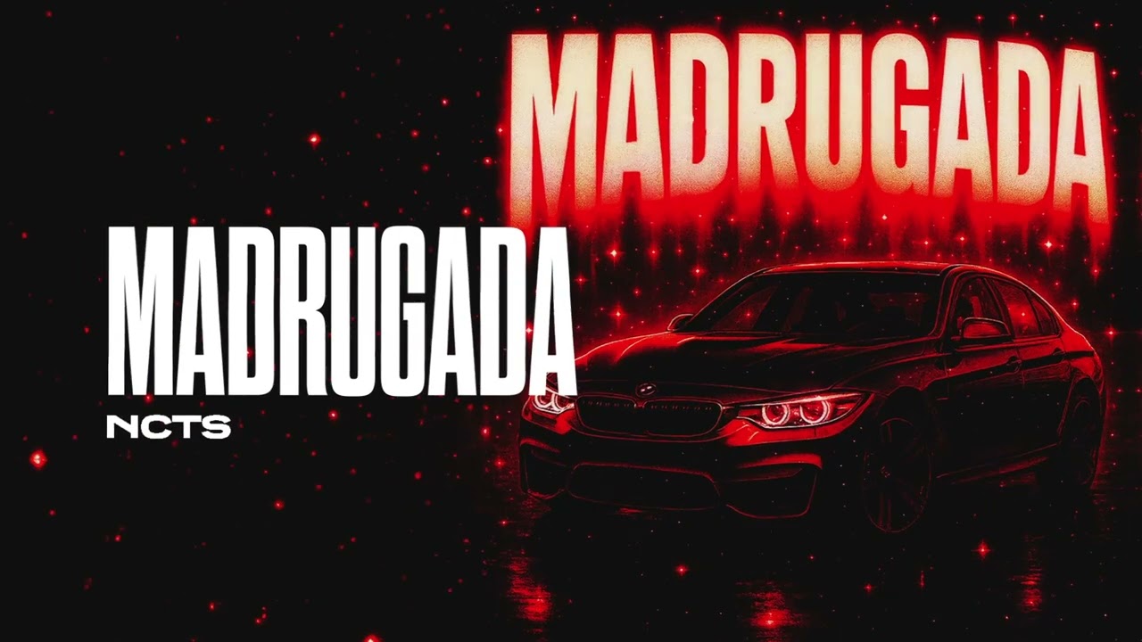 NCTS - MADRUGADA
