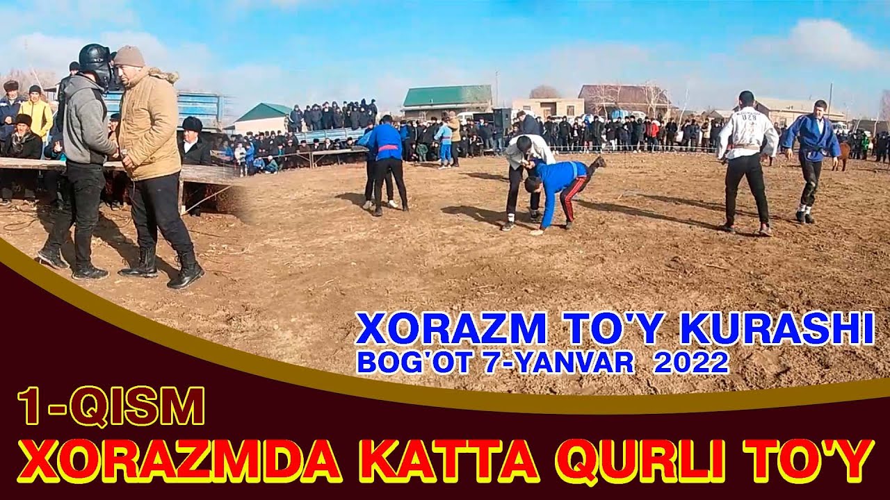ХОРАЗМДА КАТТА КУРЛИ ТУЙ КУРАШ ЖАНГГИ 1-КИСМ 7-ЯНВАРЬ 2022