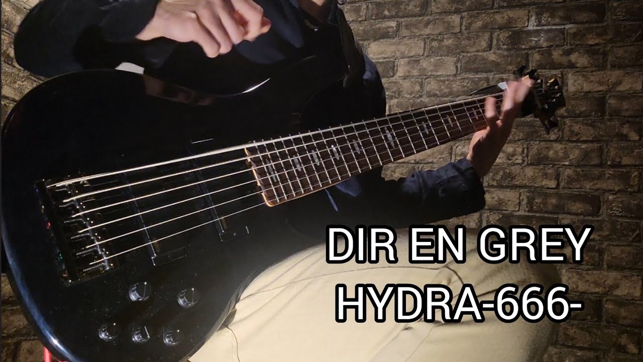 DIR EN GREY/HYDRA-666-【Bass cover】
