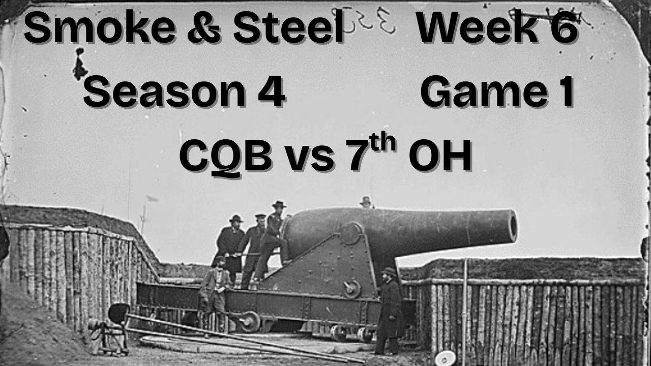 War of Rights - SSL 4 Week 6 Game 1 7th OH vs CQB