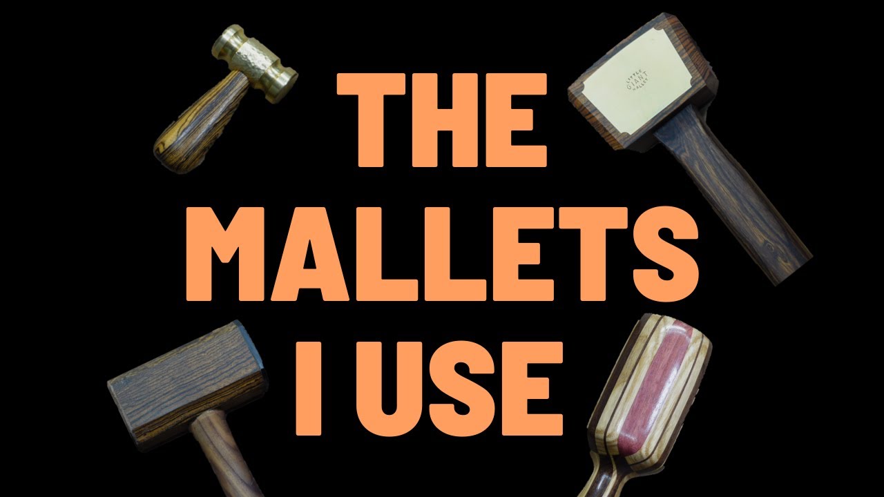 Which Mallets Do I Use and Why?
