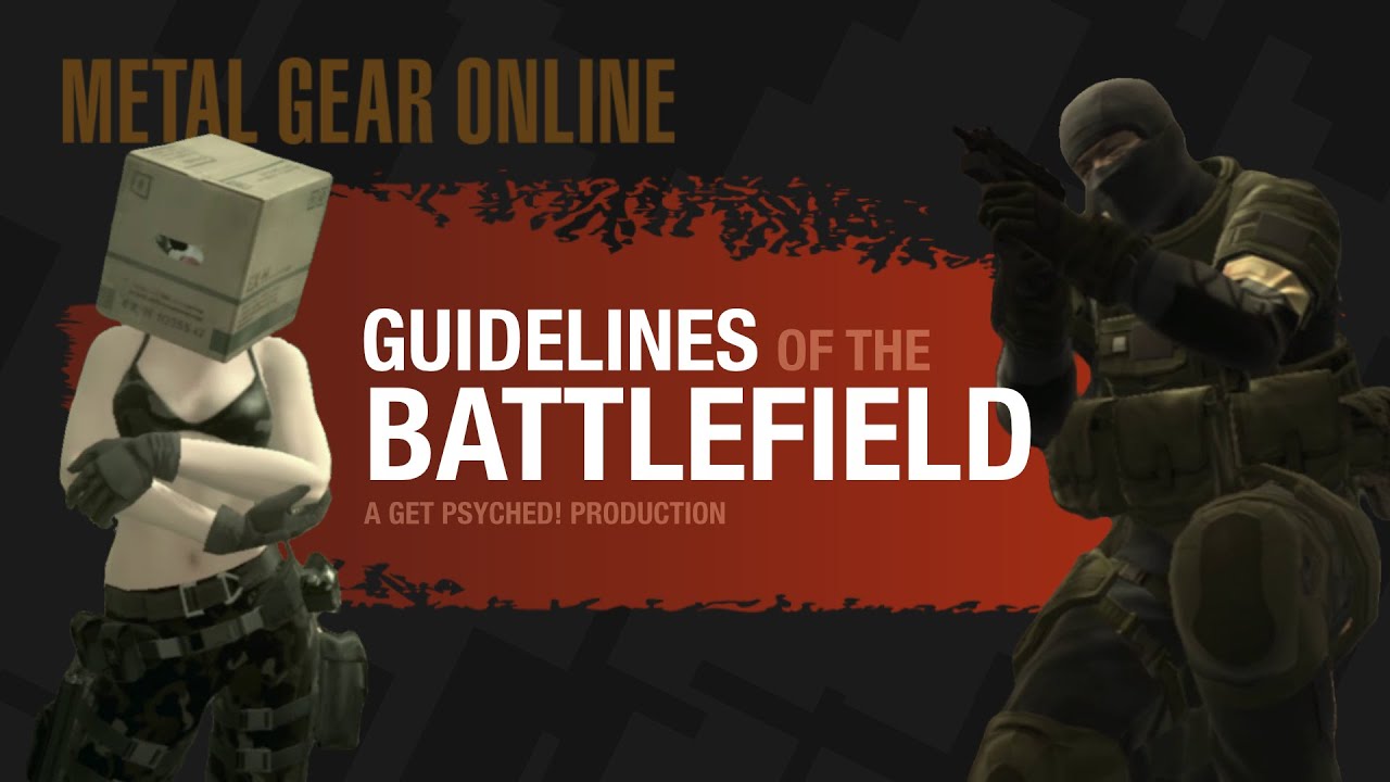 Guidelines of the Battlefield | Metal Gear Online [MGO2]