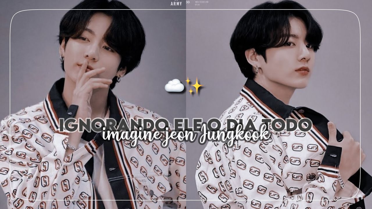 Ignorando o namorado e sendo grossa com ele - Imagine Jeon Jungkook
