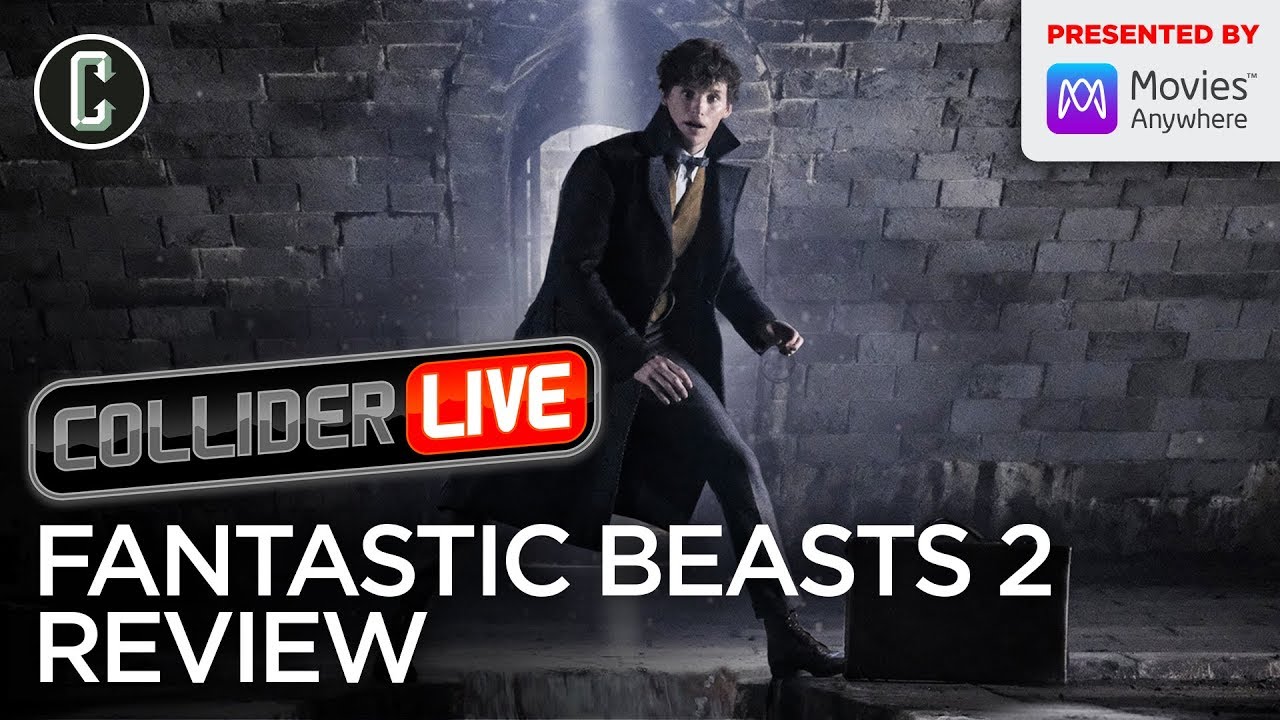 Fantastic Beasts: The Crimes of Grindelwald Review - Collider Live #37