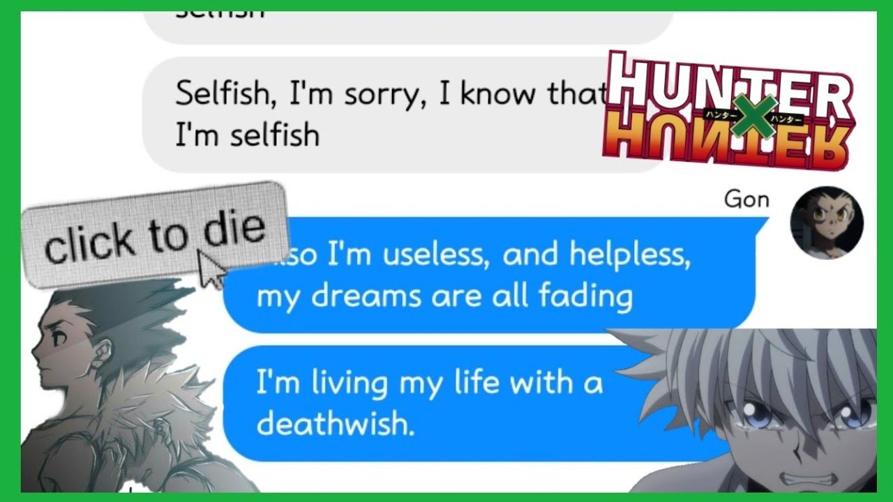hxh texts - revenge? gon has a deathwish?😭😭 READ DESCRIPTION (LYRIC PRANK)