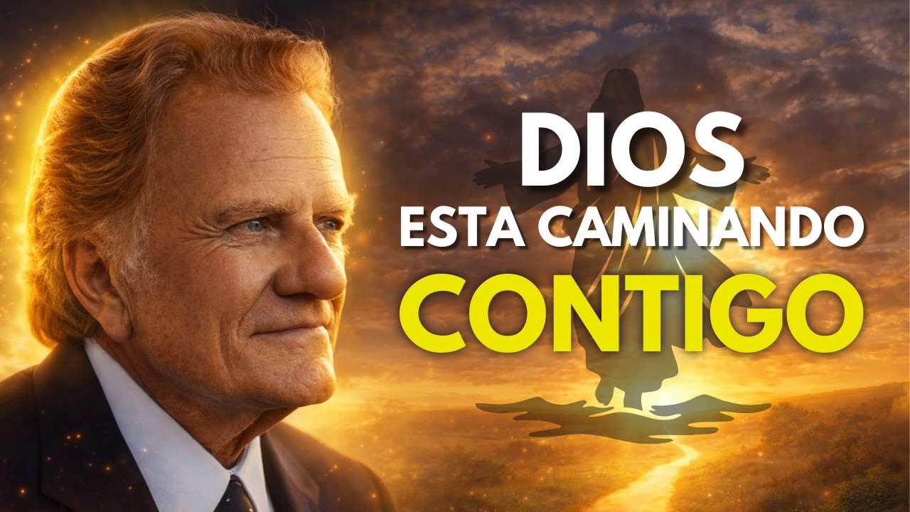 Dios camina contigo aun cuando no lo sientas | Billy Graham