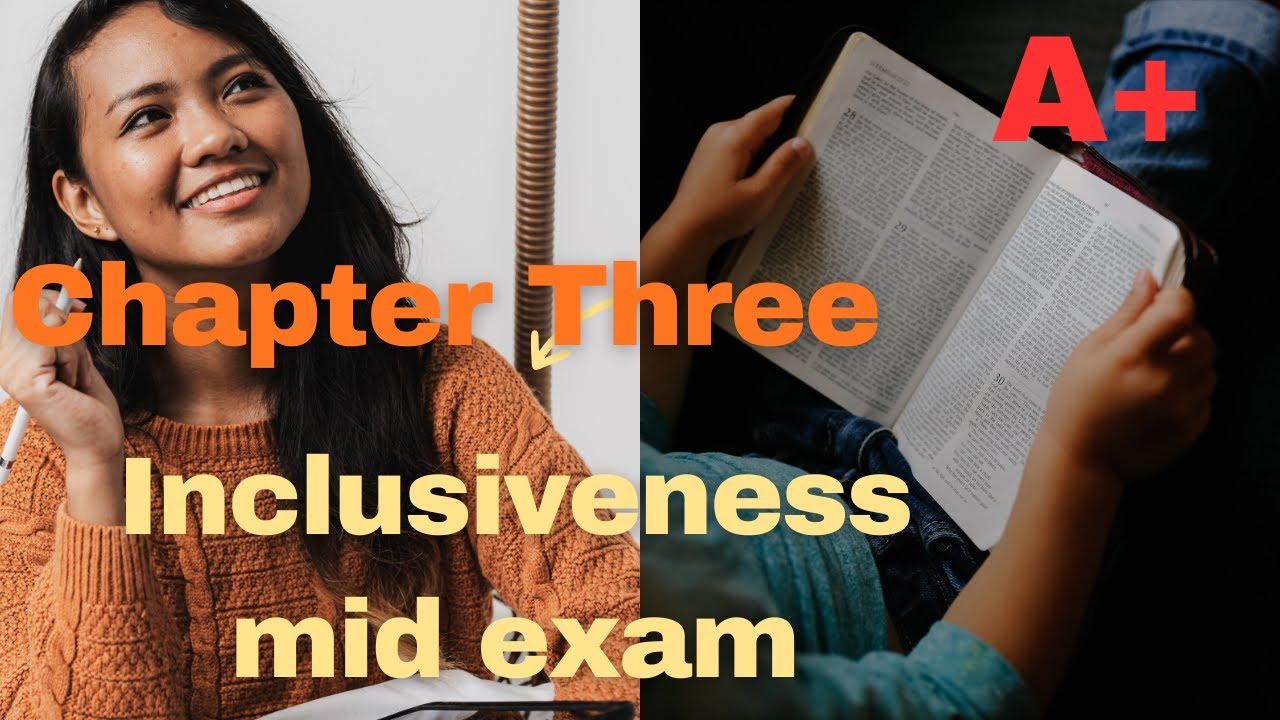 Inclusiveness Freshman | Chapter Three Mid Exam Questions and Answers