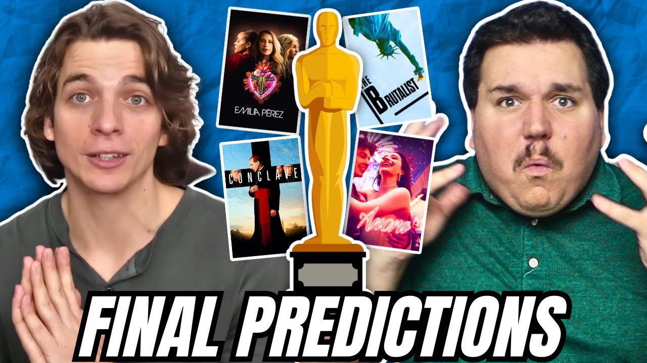 Final 2025 Oscar Predictions ft. Brother Bro!!!