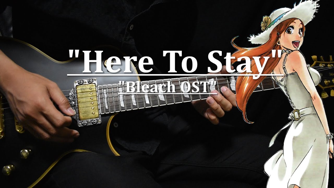 【ブリーチ】Bleach OST - Here to Stay  Guitar Cover Metal/Rock