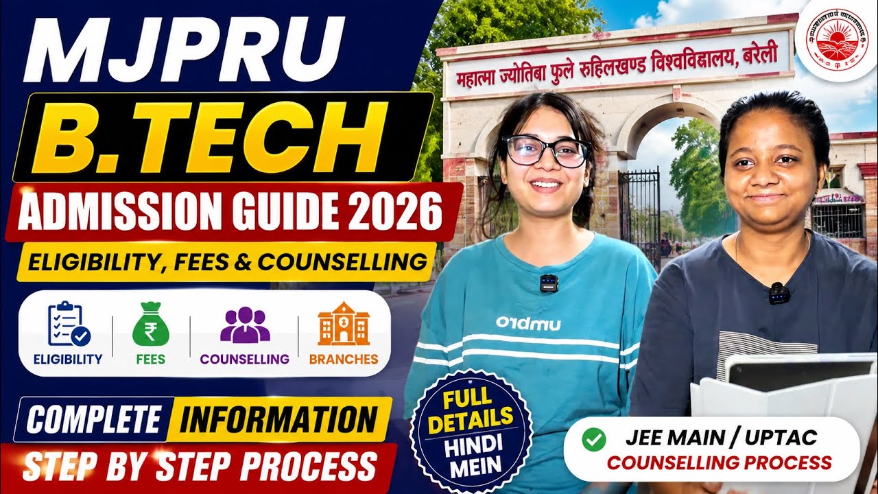🎓 MJPRU B.Tech Admission 2026 | Full Details, Eligibility, Fees & Counselling Process | 