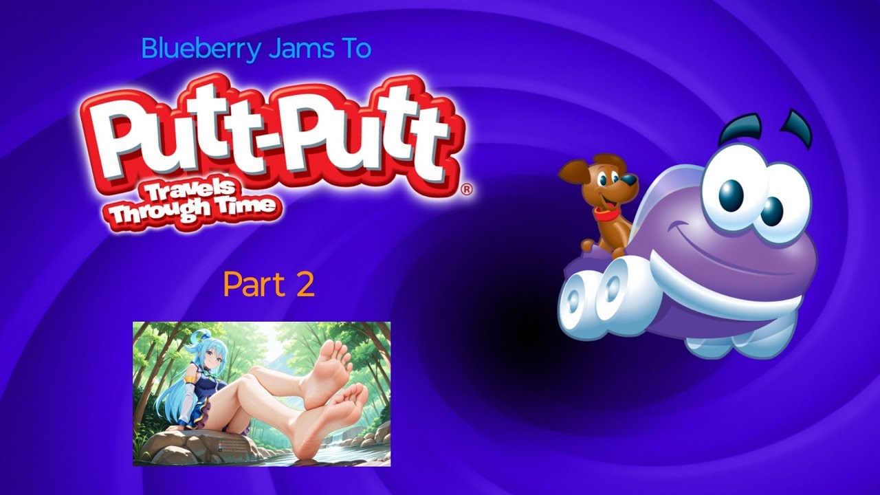Aqua Takes Over - Blueberry Jams To Putt-Putt Travels Through Time - Part 2