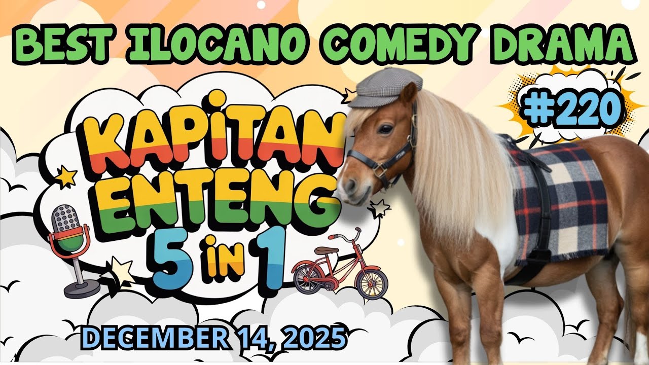 KAPITAN ENTENG #220 | BEST ILOCANO COMEDY DRAMA | #kapitanenteng #dzwt540drama | DECEMBER 14, 2025