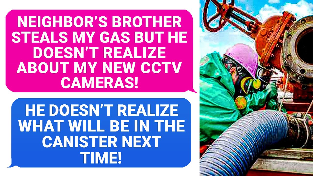 NEIGHBOR 'S BROTHER STEALS MY GAS! He Doesn't Realize What Will Be In The Canister Next Time! r/PR