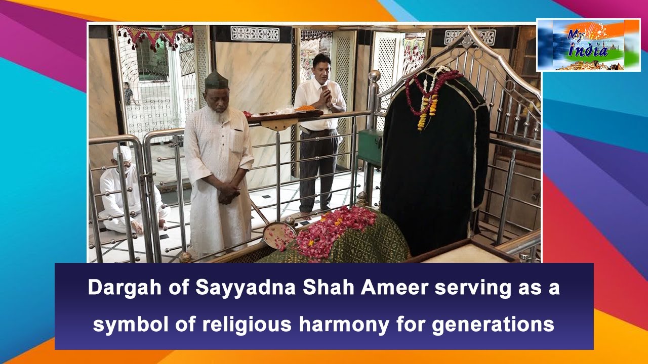 Dargah of Sayyadna Shah Ameer serving as a symbol of religious harmony for generations