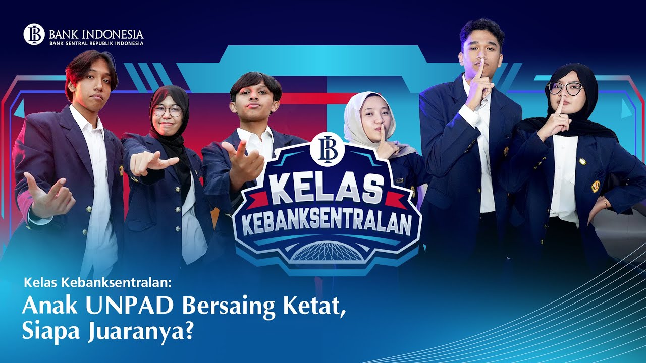 Kelas Kebanksentralan:Anak UNPAD Bersaing Ketat, Siapa Juaranya?