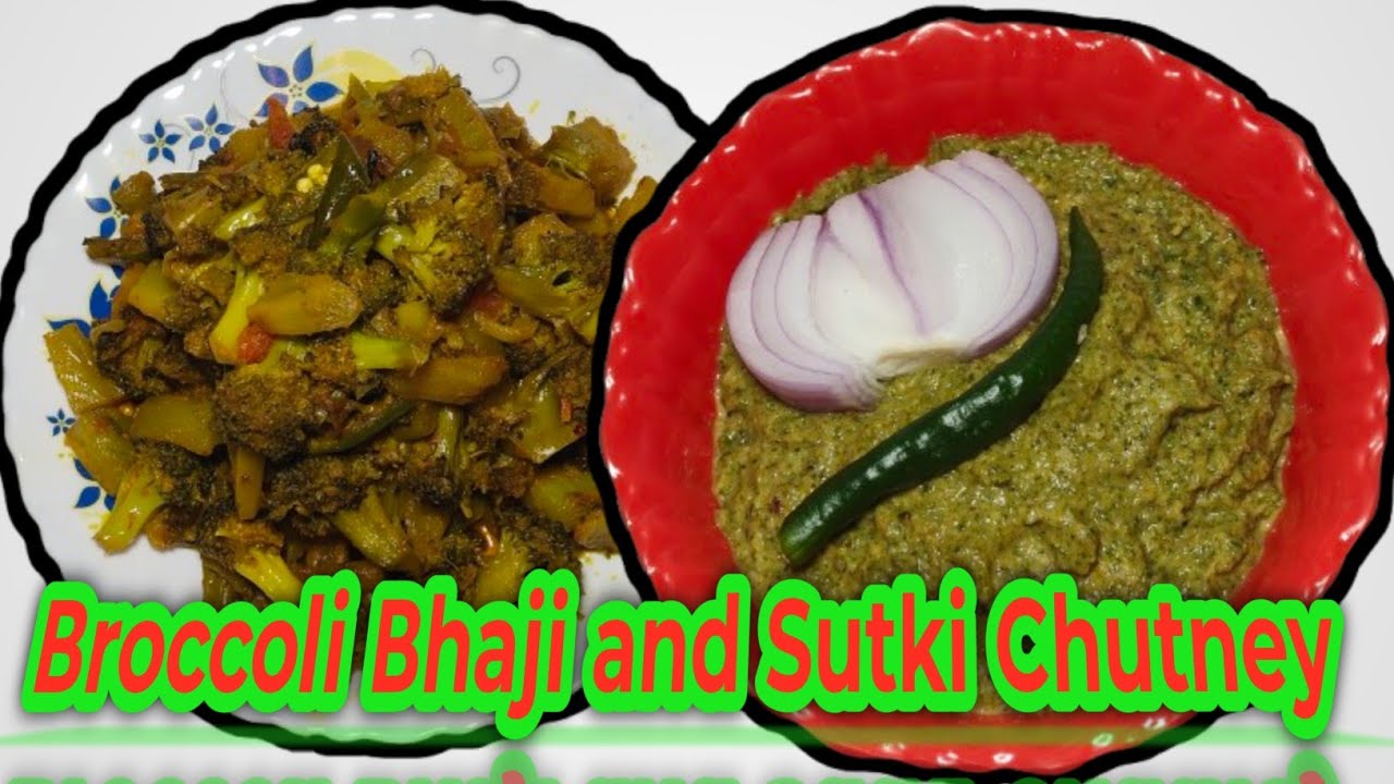 💐✨Broccoli Bhaji and Sutki Chutney✨💐#BroccoliBhaji#SutkiChutney#TraditionalFusion#HealthyAndTasty