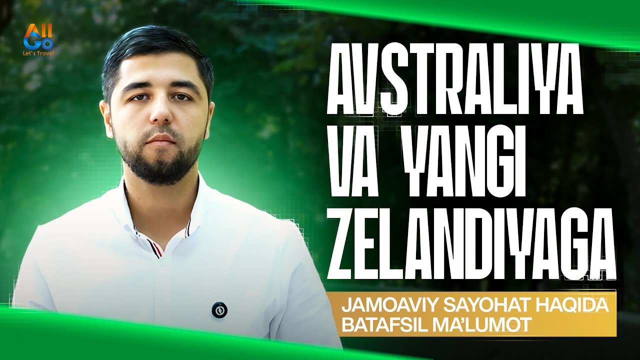 Avstraliya va Yangi Zelandiyaga jamoviy sayohat haqida batafsil ma'lumot