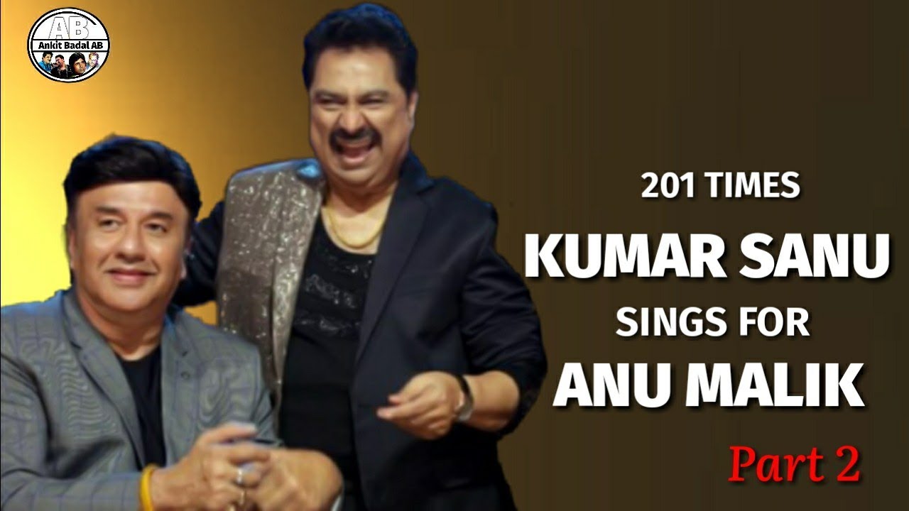 Kumar Sanu Sings For Anu Malik Part 2 | Anu Malik और Kumar Sanu के Superhit Songs