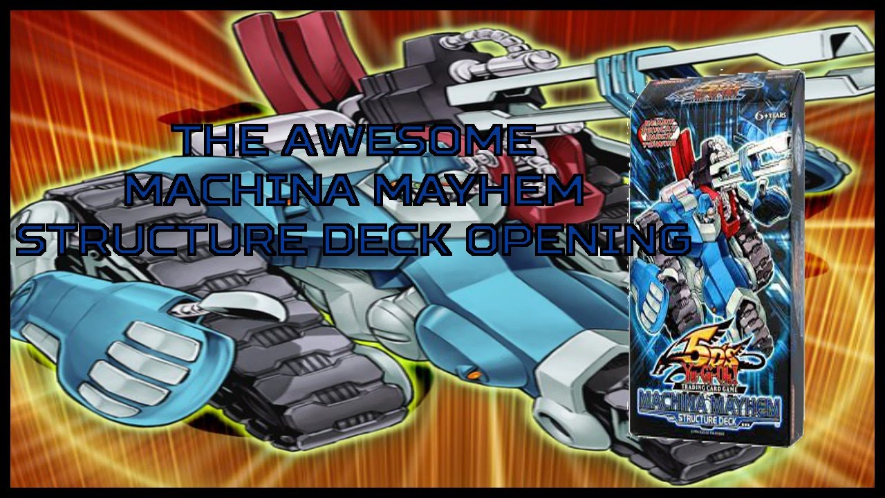 The Awesome Machina Mayhem Structure Deck Opening