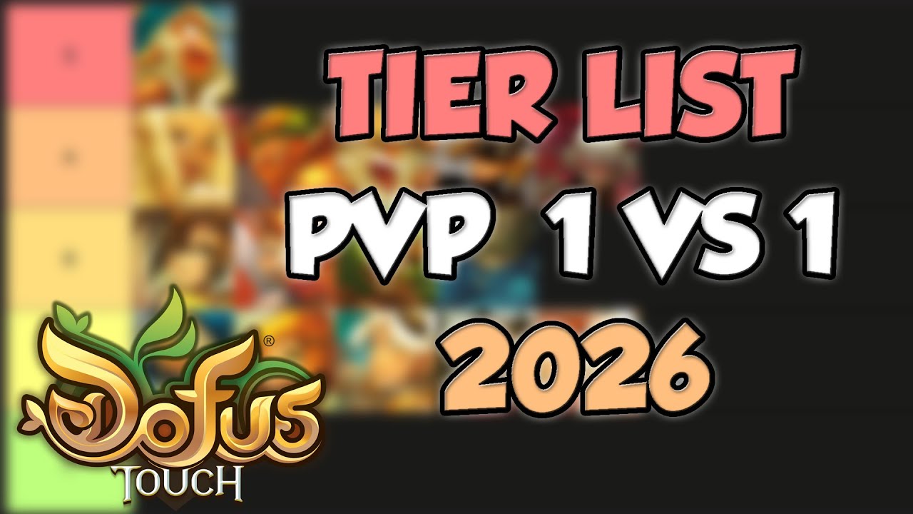 MEILLEURES CLASSES PVP SOLO 2026 - TIER LIST - DOFUS TOUCH