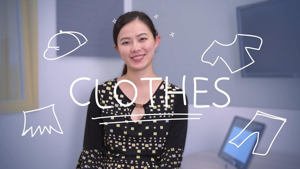 Weekly Chinese Words with Yinru - Clothes