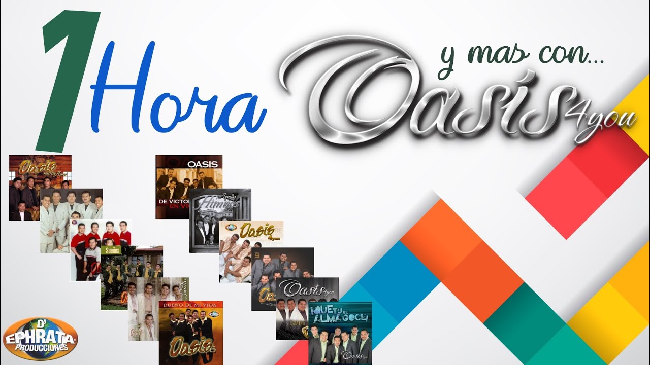 Oasis 4you - Una Hora Y Más
