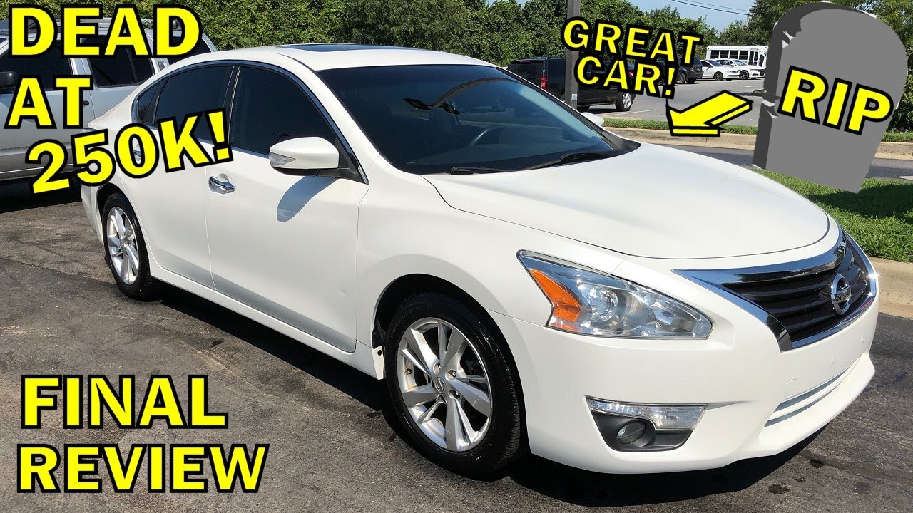 5th Gen. Nissan Altima Final Review (Dead @ 250k)