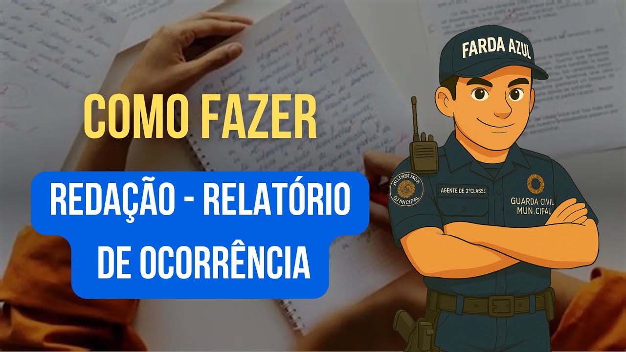 COMO FAZER UM RELATÓRIO DE OCORRÊNCIA - REDAÇÃO !!!!