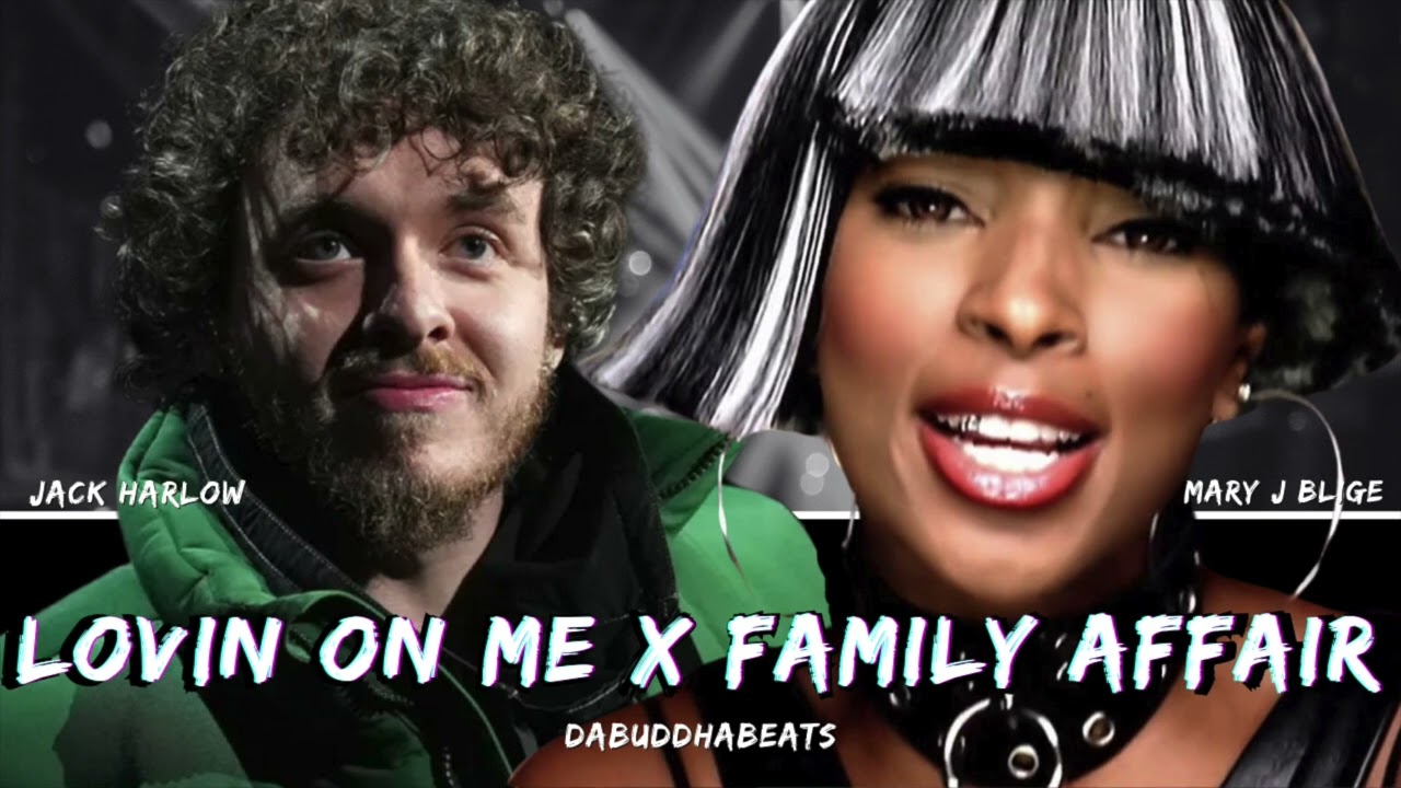 Jack Harlow - Lovin On Me X Mary J Blige - Family Affair