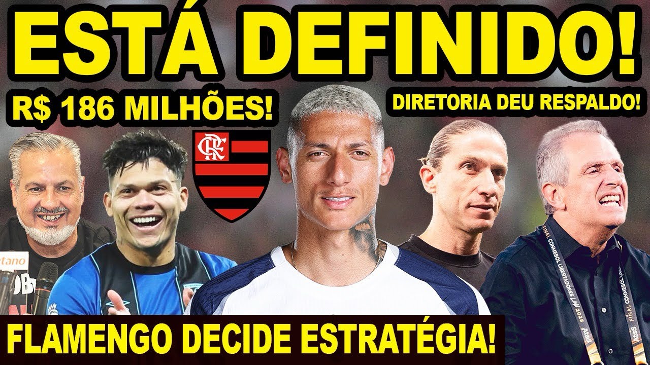 RICHARLISON NO FLAMENGO? NOVO ATACANTE DEFINIDO NO MENGÃO! DIRETORIA RESPALDA FILIPE LUÍS! EVANILSON