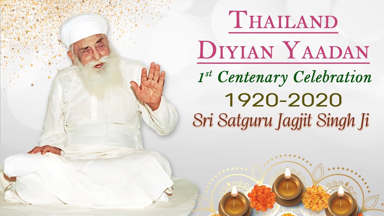 Thailand Diyian Yaadan | 1st Centenary Celebration of Sri Satguru Jagjit Singh Ji