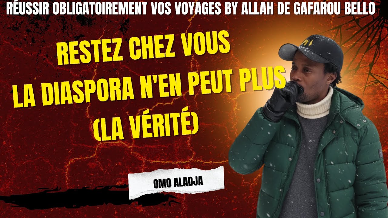 RESTEZ CHEZ VOUS, LA DIASPORA N'EN PEUT PLUS (LA VÉRITÉ DÉVOILER)