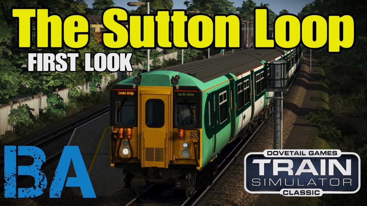The SUTTON LOOP First Look - Sutton/Mole Valley Line V3 - EARLY ACCESS - Train Simulator Classic