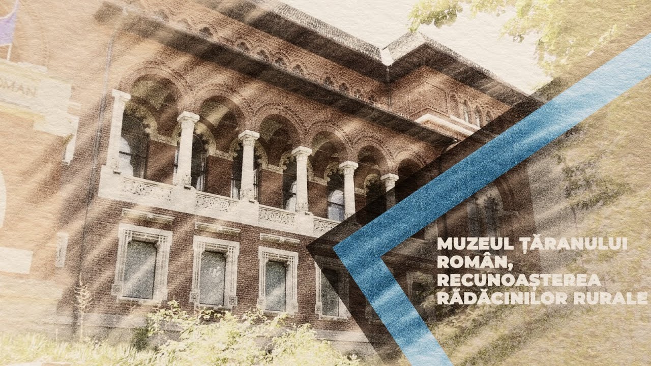 Muzeul Ţăranului Român, una din cele mai mari atracții bucureștene (DOCUMENTAR)