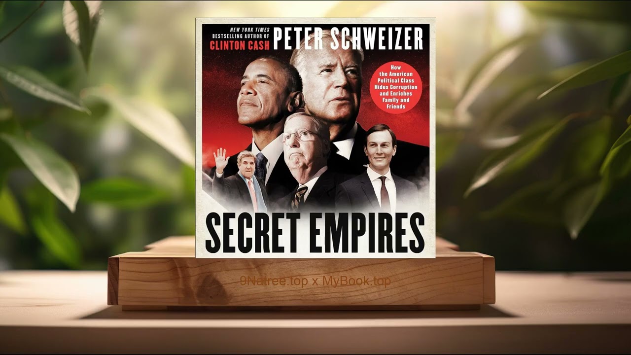 [Review] Secret Empires (Peter Schweizer) Summarized