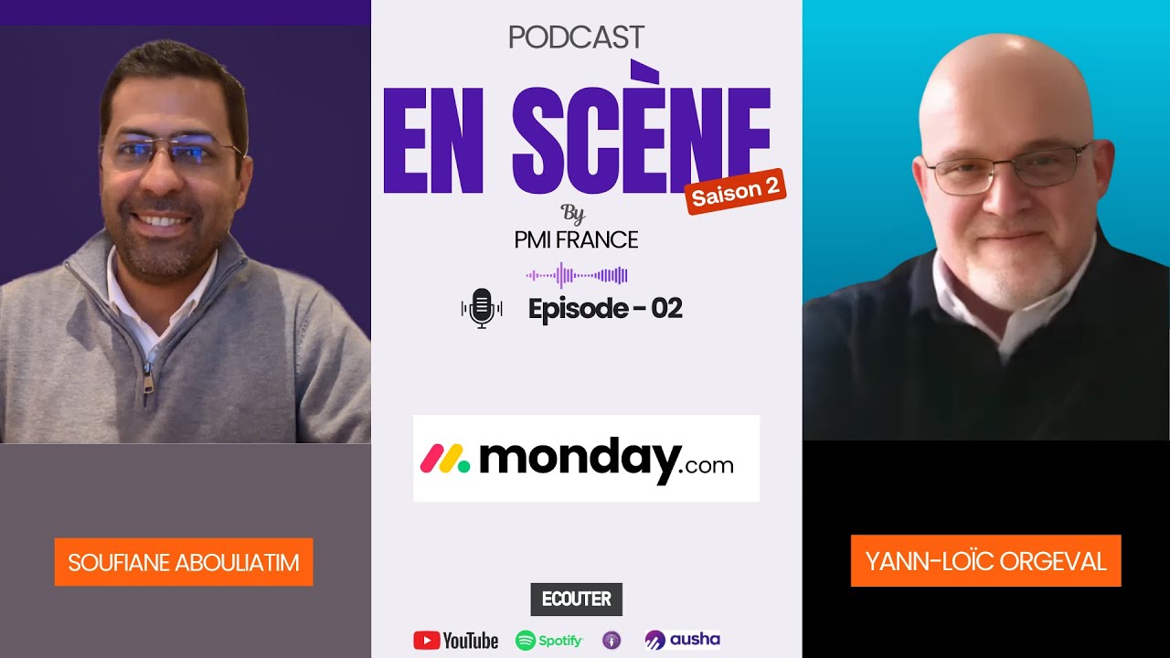 PMI France | Podcast En scène Ep2 S2  - Yann-loïc ORGEVAL (Monday.com)
