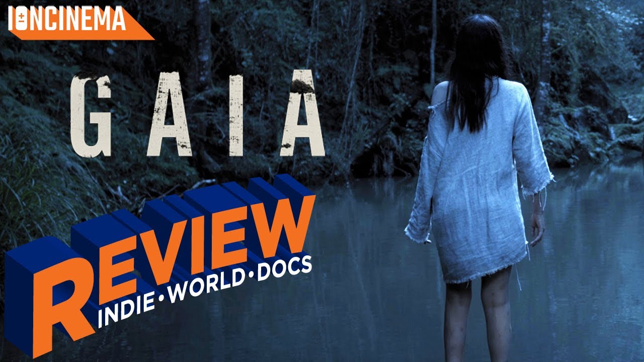Gaia - Movie Review