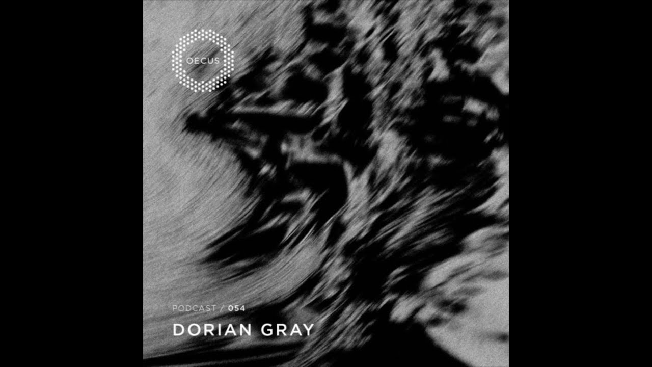 DORIAN GRAY - OECUS Podcast 054