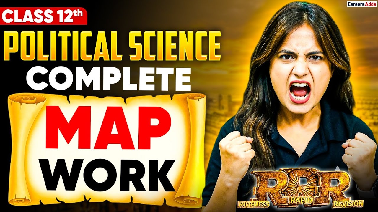 Class 12 Political Science Complete MAP Work in One Shot 2026 for Board Exam 2026