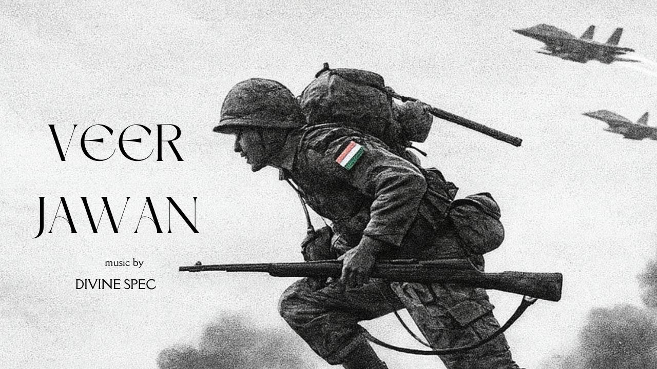 Veer Jawan &ndash; Indian Army Anthem | Powerful Patriotic Song | Desh Bhakti Motivation