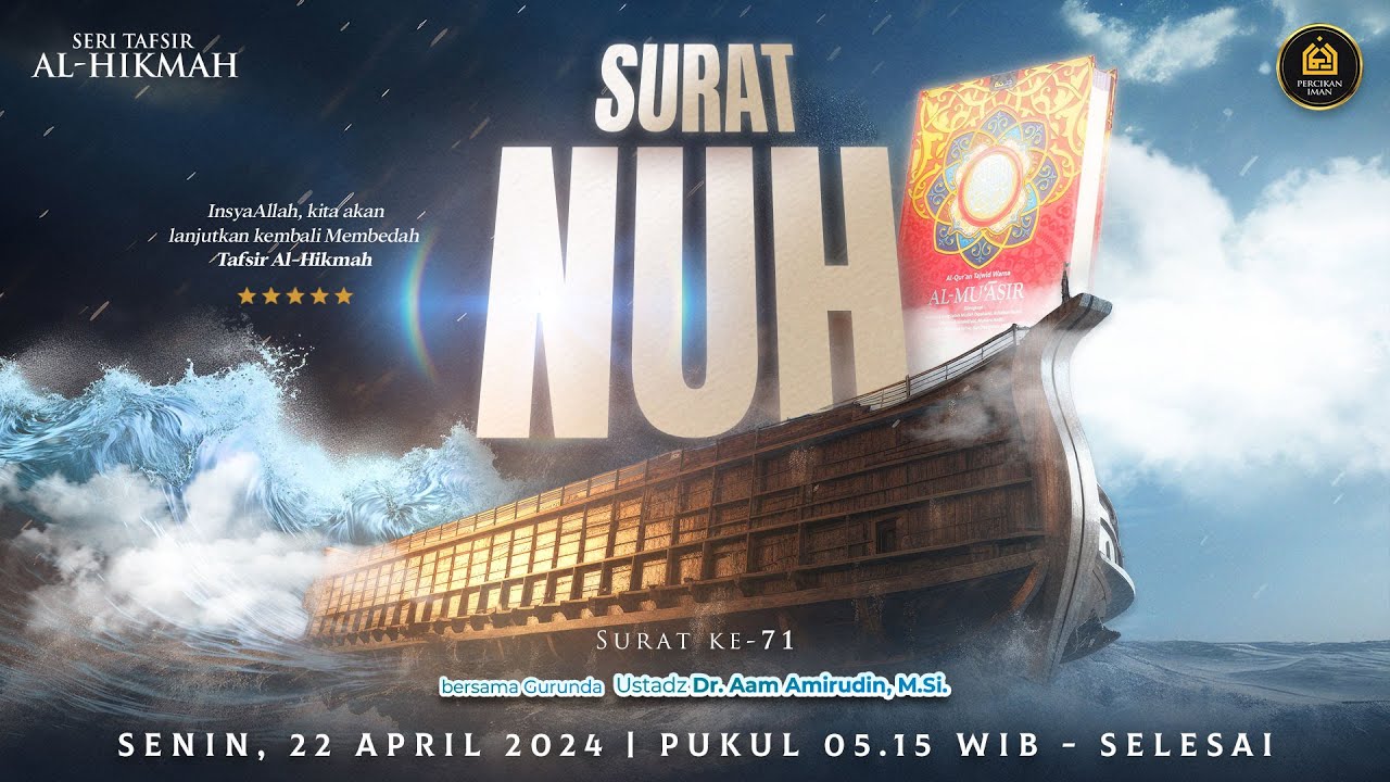 Tafsir Al-Hikmah - Surat Nuh | Senin, 22 April 2024