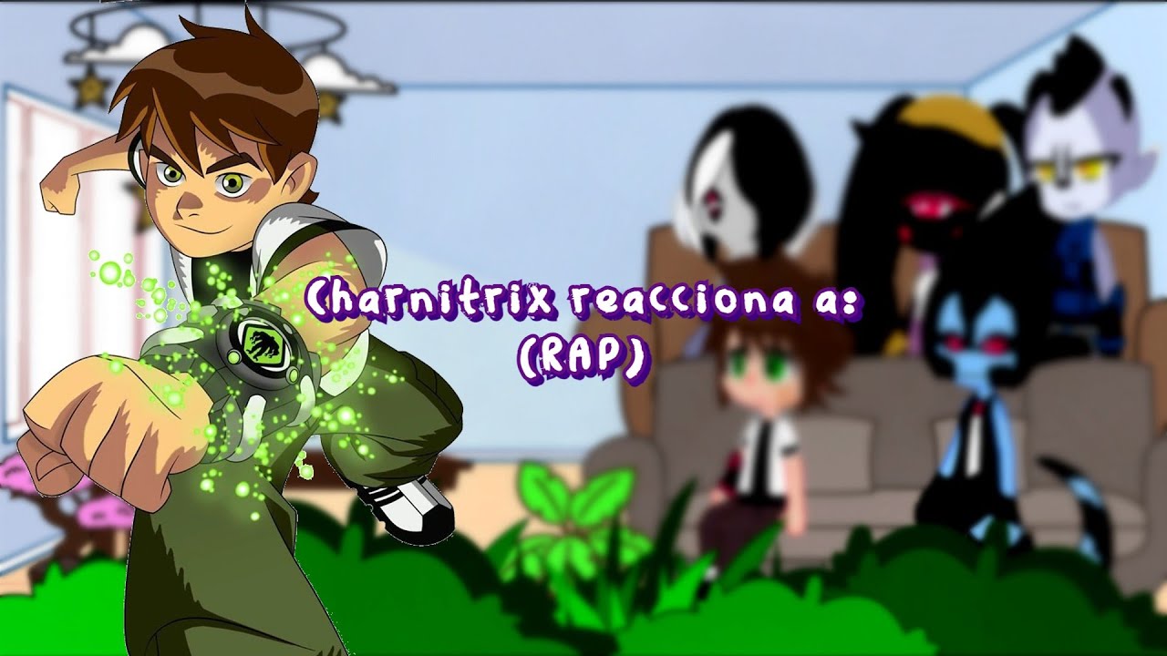 💀Charnitrix aliens reacts to💥 || 💀Charnitrix aliens reaccionan a💥 || 💚Ben 10: Rap💚 || JGachaYTx