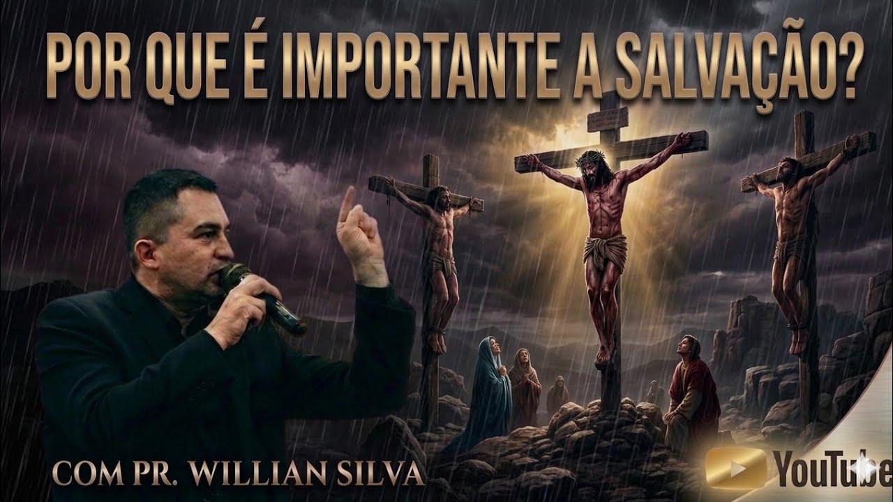 📌 Por que Salvação é importante?l|Pastor Willian Silva