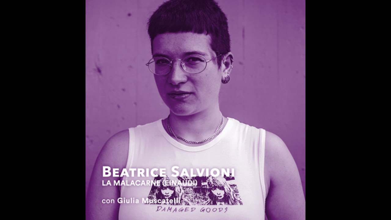 Beatrice Salvioni - La Malacarne (Einaudi)