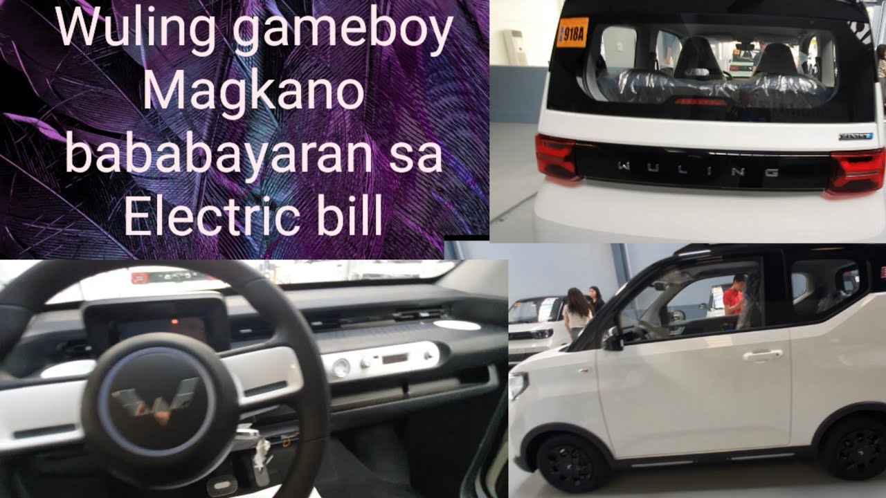 WULING GAMEBOY SPECS PAANO COMPUTATION SA ELECTRIC BILL KADA FULL CHARGE EV MAGKANO