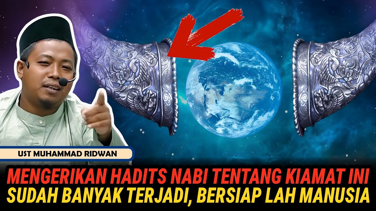 MENGERIKAN HADITS NABI TENTANG KIAMAT INI SUDAH BANYAK TERJADI, BERSIAPLAH MANUSIA - USTADZ M RIDWAN