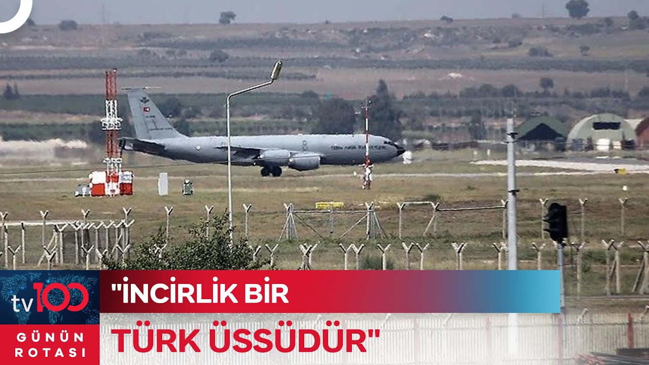 MSB: İncirlik Üssünde İspanya Polonya ve Katar Askeri de Var | Günün Rotası