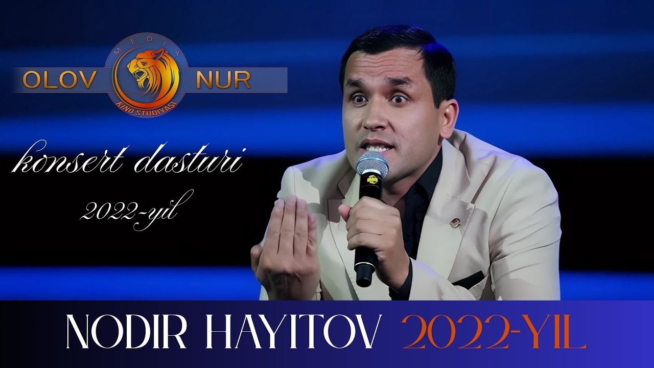 NODIR HAYITOVNING KONSERT DASTURI 2022-YIL