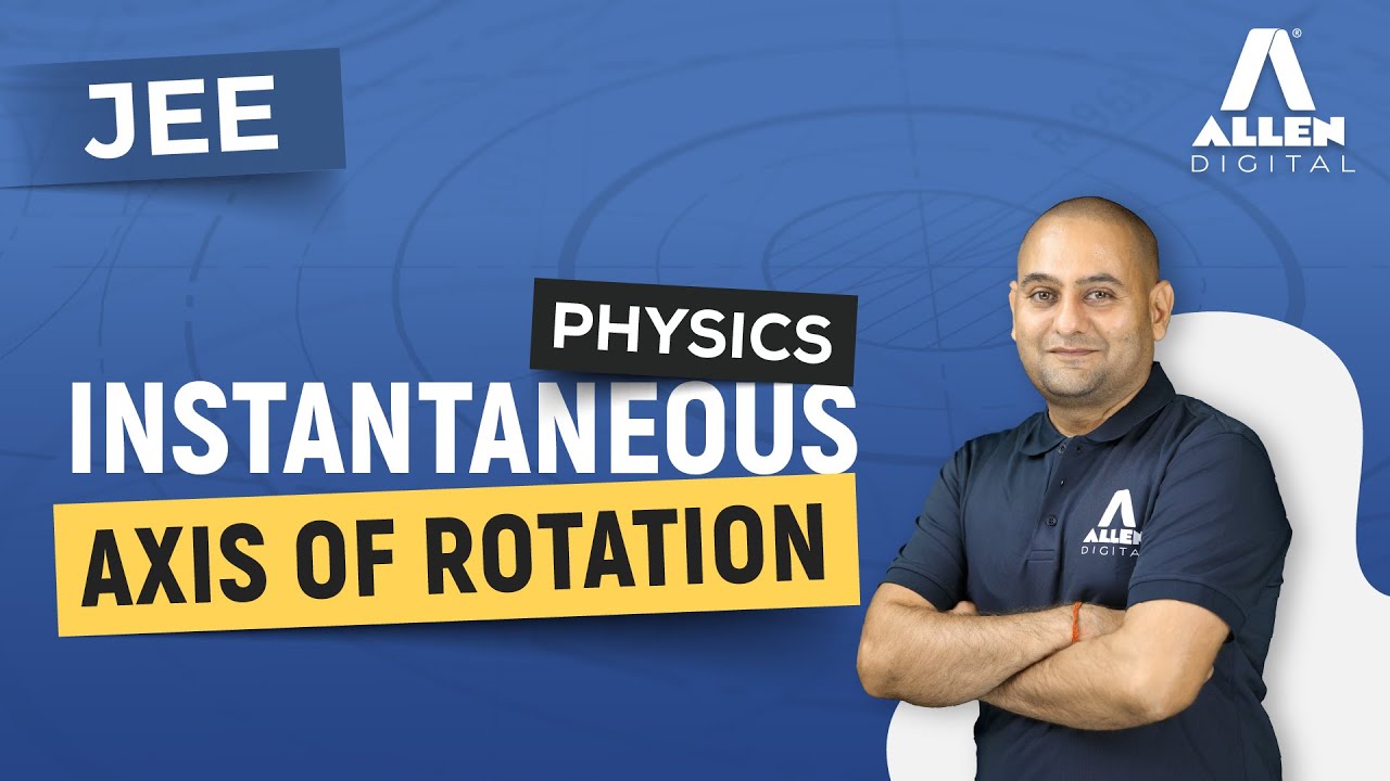 Instantaneous Axis of Rotation (IAOR) ➡️ JEE Physics | @ALLENOnlineOfficial