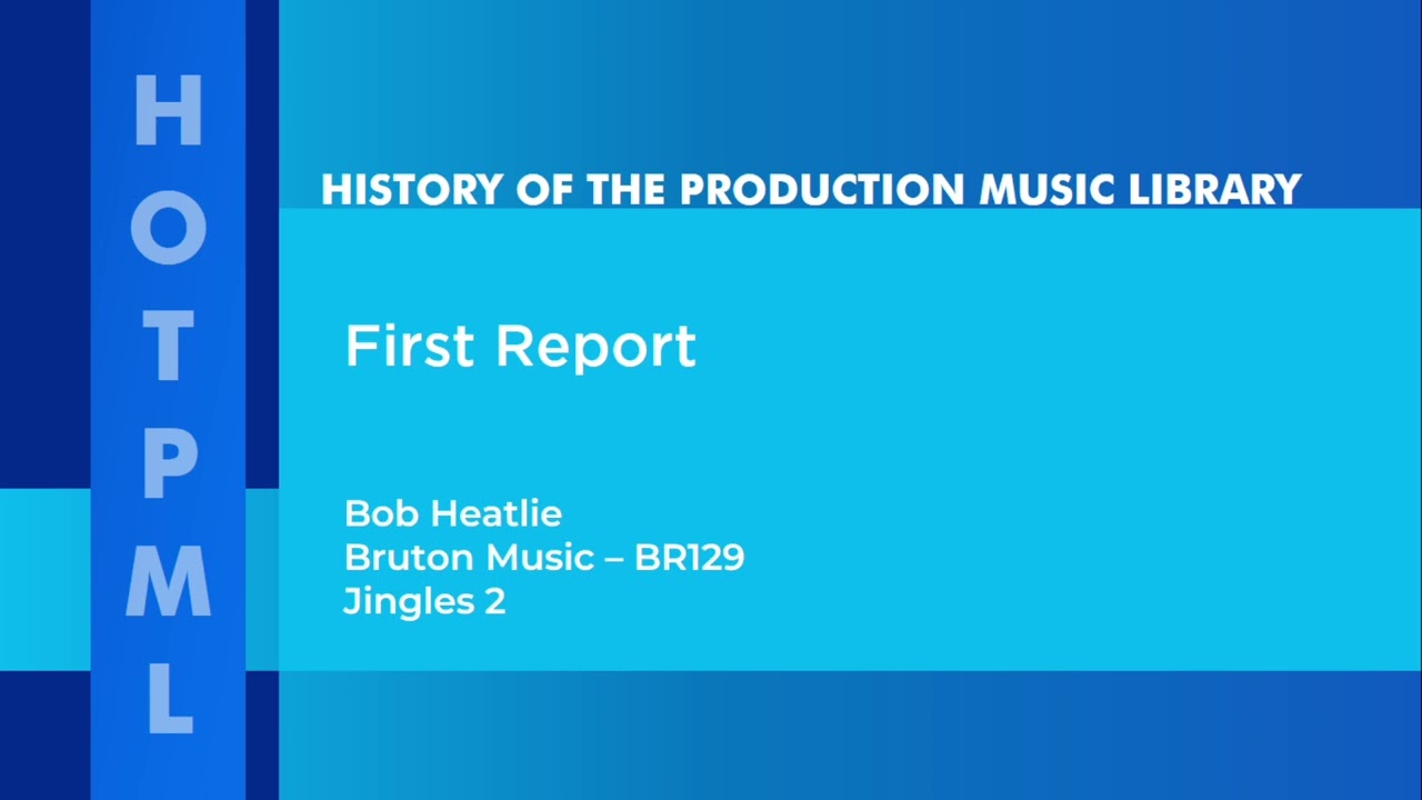 First Report - Bob Heatlie | Bruton Music (BR129) [Full Track] - HOTPML #102